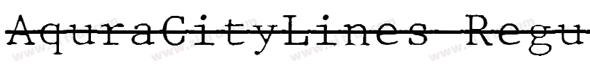 AquraCityLines Regul字体转换